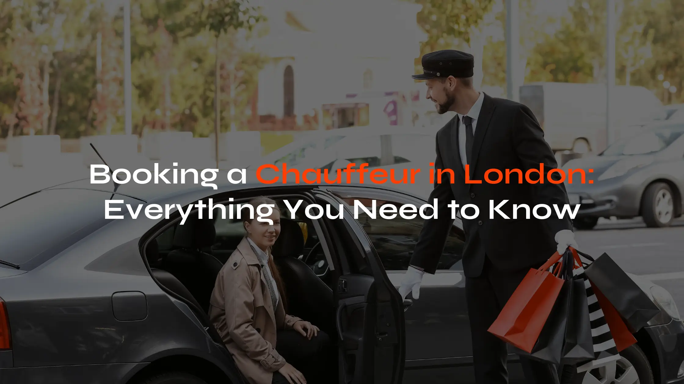 <br><br>Booking a Chauffeur in London: Everything You Need to Know
