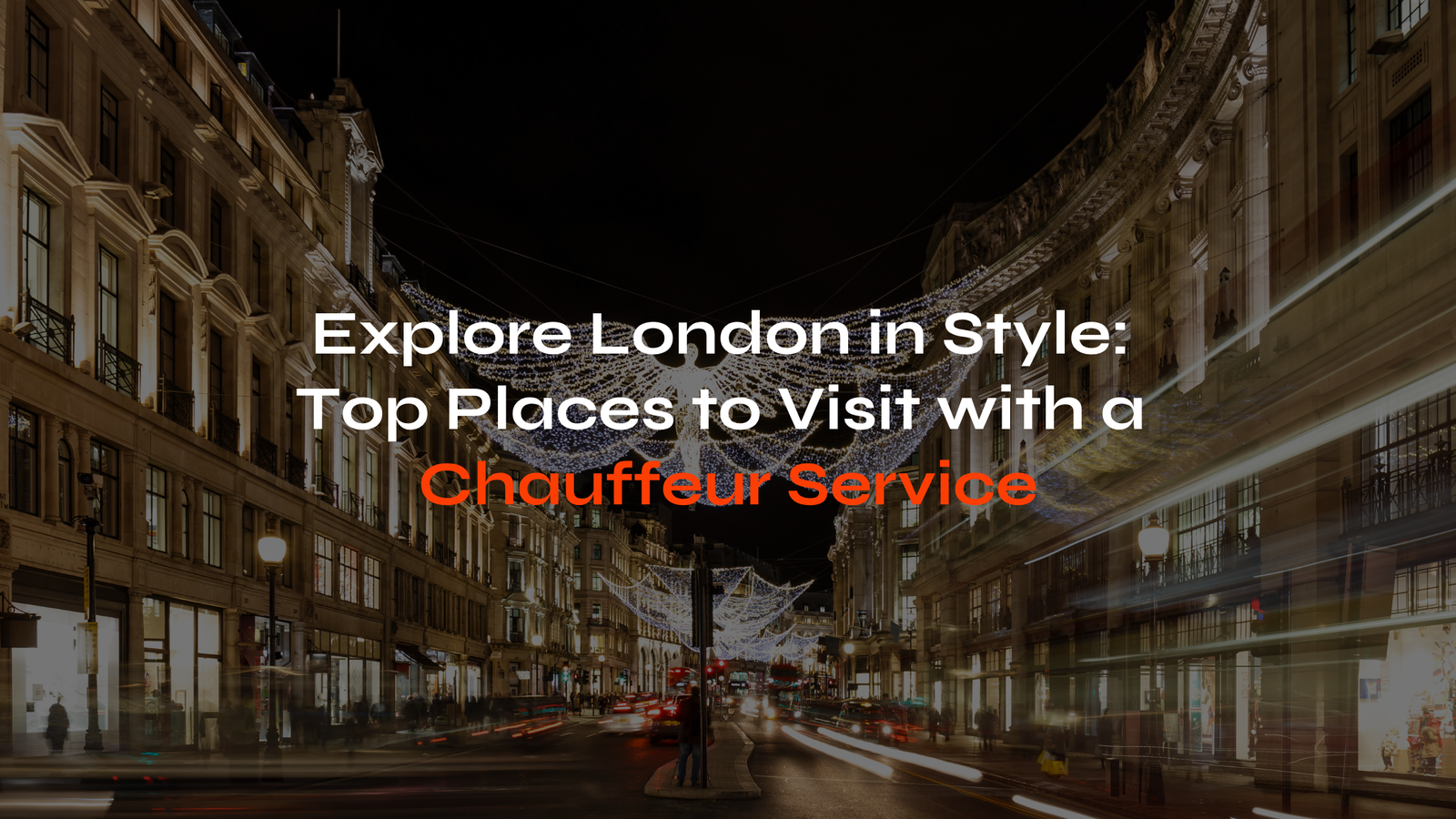 Top Places to Visit with a Chauffeur Service