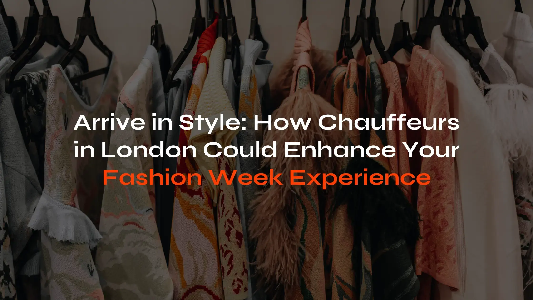 London Fashion Week Chauffeurs: Arrive in Style & On Time - London Travel Link