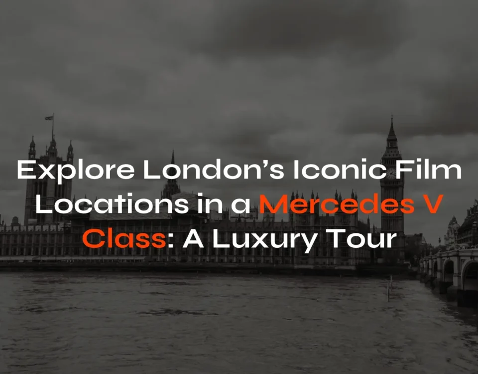 London’s Iconic Film Locations in a Mercedes V Class A Luxury - London Travel LInk