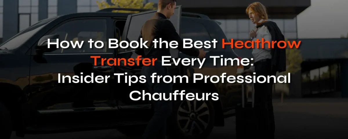 Book the Best Heathrow Transfer with London Travel Link