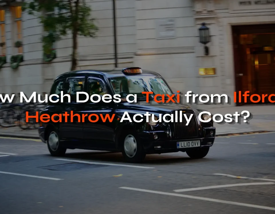Taxi from Ilford to Heathrow Cost - Blog featured image for London Travel Link